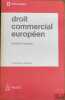 DROIT COMMERCIAL EUROPÉEN, 3èmeéd., coll. Précis Dalloz. GOLDMAN (Berthold)