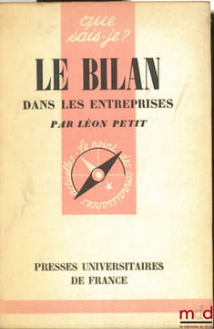 LE BILAN DANS LES ENTREPRISES, coll. Que sais-je?. PETIT (Léon)