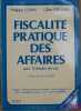 FISCALITÉ PRATIQUE DES AFFAIRES AVEC 15 ÉTUDES DE CAS, 11èmeéd. 1986-1987. COLIN (Philippe) et GERVAISE (Gilles)