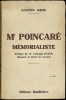 MR. POINCARÉ MÉMORIALISTE, (sa psychologie), Préface de M.Fernand Payen, coll. Bibl. du lettré. GROS (Gaston)