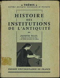 HISTOIRE DES INSTITUTIONS DE L’ANTIQUITÉ, coll. Thémis, Manuels juridiques, économiques et politiques