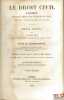 LE DROIT CIVIL EXPLIQUÉ SUIVANT L’ORDRE DES ARTICLES DU CODE: DE LA VENTE ou COMMENTAIRE DU TITRE VI DU LIVRE III DU CODE CIVIL, T. II uniquement. ...