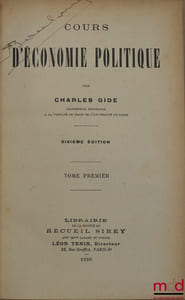 COURS D’ÉCONOMIE POLITIQUE, t. I (6èmeéd.), t. 2 (5èmeéd.)