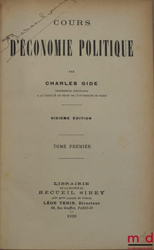 COURS D’ÉCONOMIE POLITIQUE, t. I (6èmeéd.), t. 2 (5èmeéd.). GIDE (Charles)