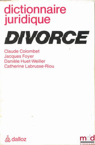 DICTIONNAIRE JURIDIQUE: DIVORCE