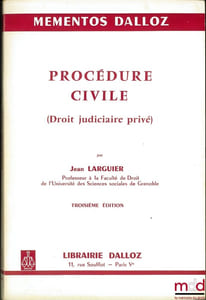 PROCÉDURE CIVILE, (DROIT JUDICIAIRE PRIVÉ), 3èmeéd., coll. Mémentos Dalloz