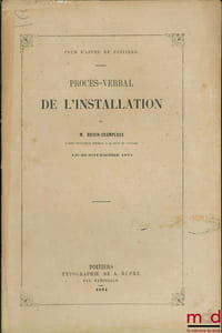 PROCÈS-VERBAL D’INSTALLATION DE M.BOIVIN-CHAMPEAUX nommé Procureur général à la Cour d’appel de Poitiers le 22 novembre 1871