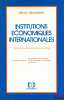 INSTITUTIONS ÉCONOMIQUES INTERNATIONALES. Introduction au Droit international économique, 1èreannée de licence ès sciences éco d’Administration ...