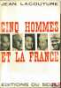 CINQ HOMMES ET LA FRANCE, coll. Histoire immédiate. LACOUTURE (Jean)
