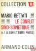 LE CONFLIT SINO-SOVIÉTIQUE, t. 1: Le conflit entre partis; t. 2: Le conflit entre États, Dossiers U2. BETATI (Mario)