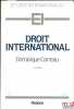DROIT INTERNATIONAL, 2èmeéd., coll. Études internationales n°1. CARREAU (Dominique)