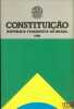CONSTITUIÇAO REPUBLICA FEDERATIVA DO BRASIL 1988. [Brésil - Constitution]