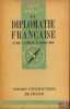 LA DIPLOMATIE FRANÇAISE, coll. que sais-je?. LAROCHE (Carlo)