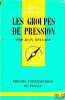 LES GROUPES DE PRESSION, coll. que sais-je?. MEYNAUD (Jean)