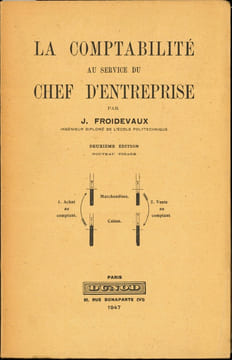 LA COMPTABILITÉ AU SERVICE DU CHEF D’ENTREPRISE, 2èmeéd.. FROIDEVAUX (J.)