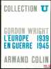 L’EUROPE EN GUERRE 1939 - 1945, traduction Marthe Blinoff, coll. U, série Histoire contemporaine. WRIGHT (Gordon)