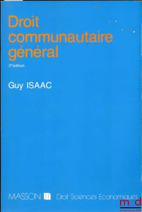 DROIT COMMUNAUTAIRE GÉNÉRAL, 2èmeéd., coll. Droit sciences économiques