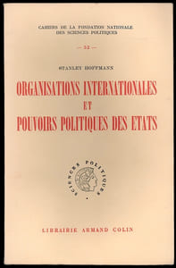 ORGANISATIONS INTERNATIONALES ET POUVOIRS POLITIQUES DES ÉTATS, Cahiers de la fondation nationale des sciences politiques, n°52