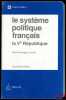 LE SYSTÈME POLITIQUE FRANÇAIS: LA VÈME RÉPUBLIQUE, 4èmeéd., coll. Précis Dalloz. LAVROFF (Dimitri Georges)