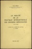 LA NULLITÉ DE LA POLITIQUE INTERNATIONALE DES GRANDES DÉMOCRATIES (1919-1939), L’échec de la Société des Nations - La Guerre. GIRAUD (Émile)