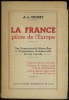 LA FRANCE PILOTE DE L’EUROPE. Des Corporations du Moyen-Âge à l’Organisation Professionnelle de l’ère nouvelle. CROSET (A.-L.)