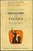 SOCIALISME ET ÉTHIQUE, Préface J.-J. Chevallier, coll. Travaux et rech. de la faculté de droit et des sc. économiques de Paris, série "Science po.", ...