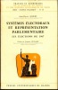 SYSTÈMES ÉLECTORAUX ET REPRÉSENTATION PARLEMENTAIRE. LES ÉLECTIONS DE 1967, Préface F. Luchaire, coll. Travaux et Recherches de la Faculté de Droit et ...