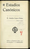 ESTUDIOS CANONICOS. ANTOLIN LOPEZ PELAEZ (D.)
