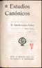 ESTUDIOS CANONICOS. ANTOLIN LOPEZ PELAEZ (D.)