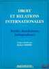 DROIT ET RELATIONS INTERNATIONALES. TRAITÉS, RÉSOLUTIONS, JURISPRUDENCE, textes choisis par (…). THIERRY (Hubert)