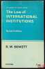 THE LAW OF INTERNATIONAL INSTITUTIONS, 2èmeéd., coll. The Library of World Affairs. BOWETT (D.W.)