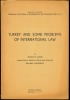 TURKEY AND SOME PROBLEMS OF INTERNATIONAL LAW, University of Istanbul, Publ. of the Inst. of International Law and Intern. Affairs n°8. ALTUG (Yilmaz ...