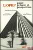 L’OPEP. PASSÉ PRÉSENT ET PERSPECTIVES, avant-propos Mohamed Bedjaoui, Préface Philippe de Seynes. ABDELKADER (Sid-Ahmed)