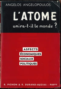 L’ATOME UNIRA-T-IL LE MONDE ? ASPECTS ÉCONOMIQUES, SOCIAUX, POLITIQUES