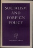 SOCIALISM AND FOREIGN POLICY by SOCIALIST UNION, Foreword by Philip Noel-Baker. Collectif