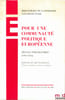 POUR UNE COMMUNAUT&Eacute; POLITIQUE EUROP&Eacute;ENNE, Travaux pr&eacute;paratoires (1952 - 1954), Bibl. de la fondation Paul-Henri SPAAK, Pr&eacute;face de L&eacute;o Tindemans. ...