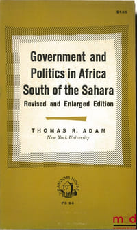 GOVERNMENT AND POLITICS IN AFRICA SOUTH OF THE SAHARA, Revised and Enlarged edition