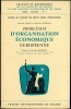 PROBLÈMES D’ORGANISATION ÉCONOMIQUE EUROPÉENNE, Préface Ch. Rousseau, Travaux de l’Inst. des Hautes études internationales, coll. Travaux et rech. de ...