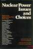 NUCLEAR POWER ISSUES AND CHOICES, Report of the Nuclear Energy Policy Study Group sponsored by the Ford Foundation Administered by the MITRE ...