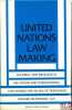 UNITED NATIONS LAW MAKING; CULTURAL AND IDEOLOGICAL RELATIVISM AND INTERNATIONAL LAW MAKING FOR AN ERA OF TRANSITION. McWHINNEY (Edward)