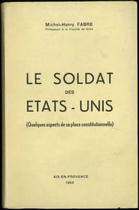 LE SOLDAT DES ÉTATS-UNIS (Quelques aspects de sa place constitutionnelle)