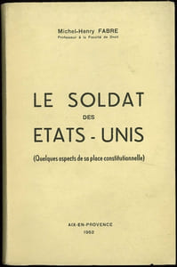 LE SOLDAT DES ÉTATS-UNIS (Quelques aspects de sa place constitutionnelle)