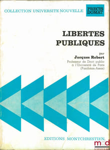 LIBERTÉS PUBLIQUES, 2èmeéd. avec la collaboration de Jean DUFFAR, coll. Université nouvelle, Précis Domat