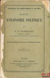 MANUEL D’ÉCONOMIE POLITIQUE, 4èmeéd., Bibl. des sciences morales et politiques