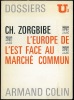 L’EUROPE DE L’EST FACE AU MARCHÉ COMMUN, Dossiers U2. ZORGBIBE (Charles)