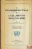 LA SITUATION INTERNATIONALE ET L’ORGANISATION DES NATIONS UNIES, texte de l’introduction au 7erapport annuel du secrétaire général à l’assemblée ...