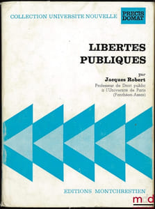 LIBERTÉS PUBLIQUES, 2èmeéd. avec la collaboration de Jean DUFFAR, coll. Université nouvelle, Précis Domat