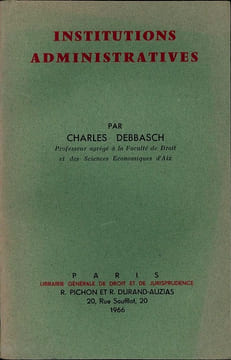 INSTITUTIONS ADMINISTRATIVES. DEBBASCH (Charles)