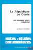 LA RÉPUBLIQUE DE CORÉE. UN NOUVEAU PAYS INDUSTRIEL, coll. Notes & études documentaires. CHAPONNIÈRE (Jean-Raphaël)