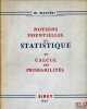 NOTIONS ESSENTIELLES DE STATISTIQUE ET CALCUL DES PROBABILITÉS, 2eéd.. MASIÉRI (W.)